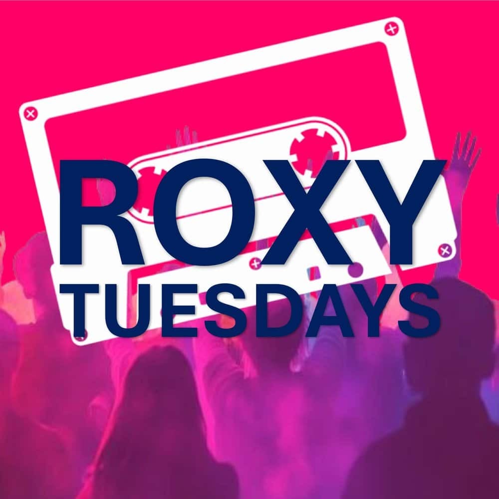 The Roxy every Tuesday (2025)